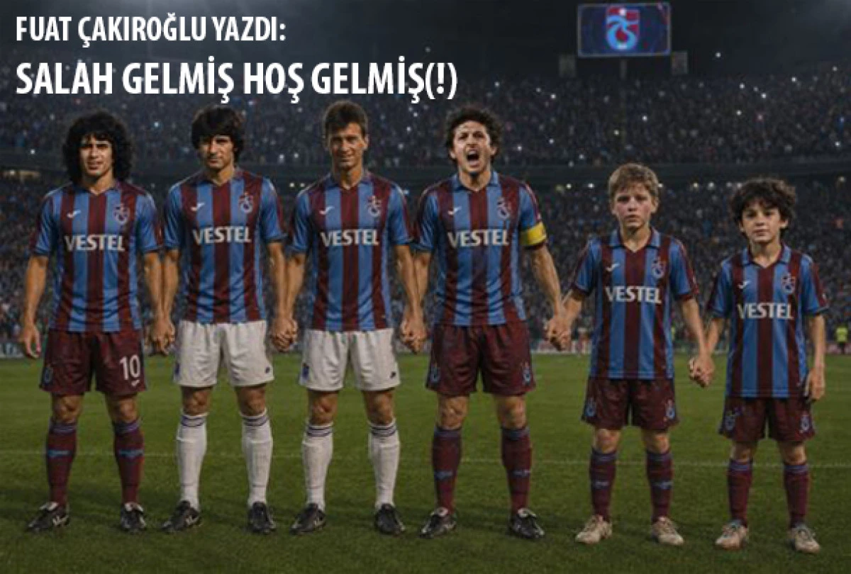 SALAH GELMİŞ HOŞ GELMİŞ! 